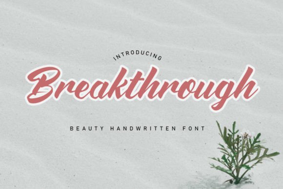 Breakthrough: The Elegant Script Font for Memorable Campaigns